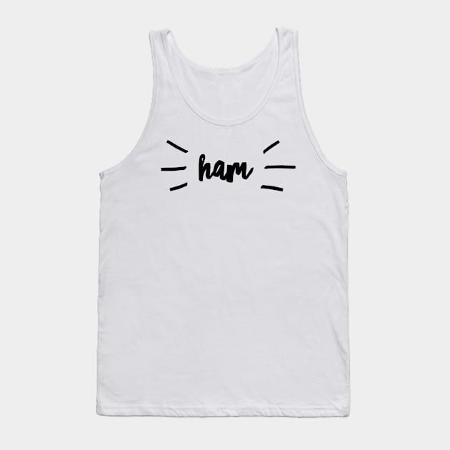 ham Tank Top by GMAT